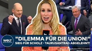 TAURUS-STREIT: Erfolg für Scholz! Unionsantrag abgelehnt! "Er ist jetzt der Friedenskanzler!"