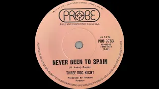 1972: Three Dog Night -  Never Been To Spain - mono 45