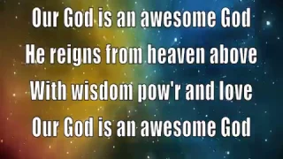 46  Our God is an Awesome God with Lyrics