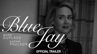 Blue Jay (2016) | Official Trailer