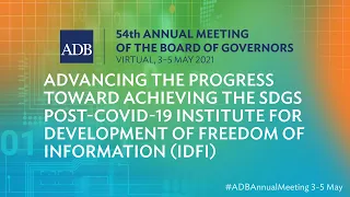 54th ADB Annual Meeting: Advancing the Progress toward Achieving the SDGs Post-COVID-19 IDFI