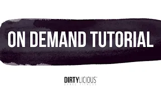 Dirtylicious On Demand Tutorial