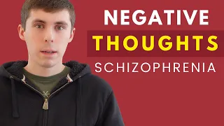 I'm Struggling with Negative Thoughts - Schizophrenia