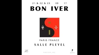 Bon Iver Calgary Live HD @ Salle Pleyel Paris France September 23rd 2017