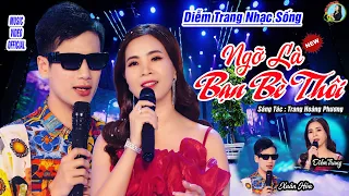 Ngỡ Là Bạn Bè Thôi Song Ca ✔️ Ca Sĩ: Diễm Trang & Xuân Hòa | 2 Giọng Hát Vượt Thời Gian