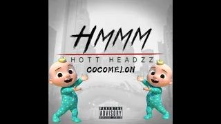 Hott Headzz - Hmmm x Cocomelon (Slowed + Tiktok edition)
