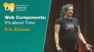 Web Components: It’s about Time | Erin Zimmer