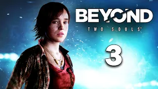 Beyond Two Souls - épisode 3