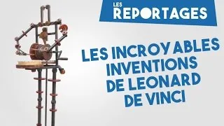 Les inventions de Léonard de Vinci - Les Reportages #1