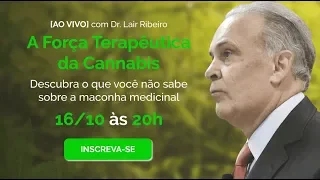 AO VIVO COM Dr. Lair Ribeiro | A força terapêutica da cannabis