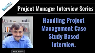 Project Management Interview Series | Case Study Approach | PMP®