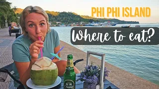 THAILAND | WHERE TO EAT On KOH PHI PHI in 2022 ???