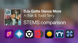 STEMS comparison (DJs Gotta Dance More) - NUO-STEMS 3.0.0, Serato, RekordBox, VDJ, djay, RipX,  RX10