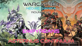 Warcaster Neo-Mechanika | Season 1 | Round 2 | Empyreans v Aeternus Continuum | TTS League