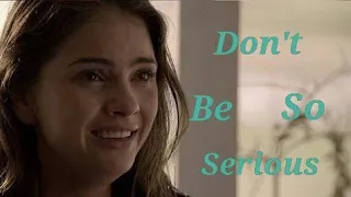 Malia Tate || Don't Be So Serious