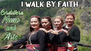 I walk by faith Cordillera Music and Arts