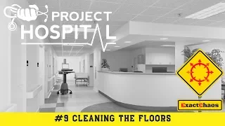 Project Hospital - Emergency Master - #9 Cleaning the Floors