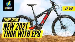 A Different Head Tube Standard?! - New 2021 E-Bikes From THOK | The EMBN Show Ep.146