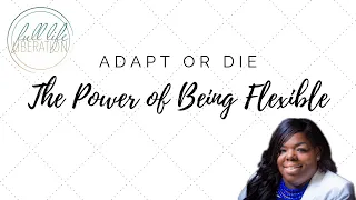 Adapt or Die| VLOG #3 The Power of Being Flexible