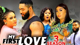 MY FIRST LOVE SEASON 3 (New Movie)Alex Cross,Rosabell Andrews - 2024 Latest Nigerian Nollywood Movie