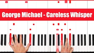 Careless Whisper Piano - How to Play George Michael Careless Whisper Piano Tutorial!