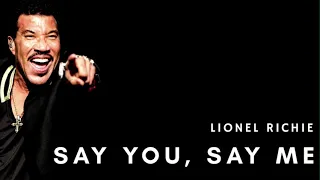 LIONEL RICHIE - SAY YOU, SAY ME (LYRICS) | LIRIK TERJEMAHAN INDONESIA