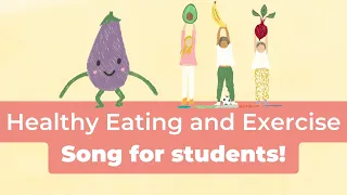 Exercise and Healthy Foods: Song for Kids and Classrooms