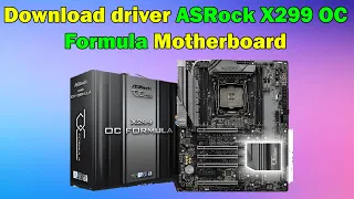 ASRock X299 OC Formula Motherboard Driver Download Guide Windows