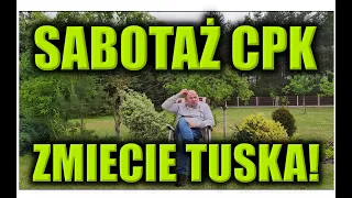 SABOTAŻ CPK ZMIECIE TUSKA!