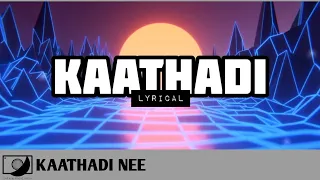 Kaathadi Nee Alya Manasa (Lyrical) Song - Anand Kasinath Lyrics Ft Sublahshini [📀 #64T Release]