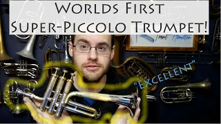 The Worlds First Super-Piccolo Trumpet!