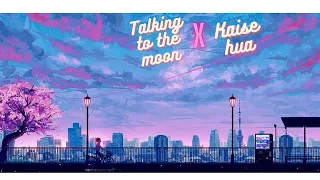 Talking To The Moon x Kaise Hua Mashup Full Version
