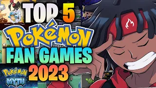 The Top 5 Best Pokemon Fan Games of 2023!