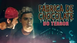 EXPLORAMOS A FÁBRICA DE CHOCOLATES ASSOMBRADA - A VOLTA DOS IRMÃOS NETO