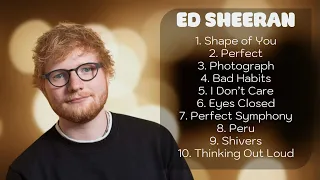 🌿  Ed Sheeran 🌿  ~ Playlist 2024 ~ Best Songs Collection 2024 ~ Greatest Hits Songs Of All Ti