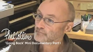 Phil Collins - 'Going Back' Mini Documentary (Part 1 of 6: Origins)