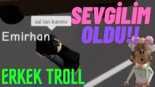 BROOKHAVEN ERKEK TROLÜ ! | SEVGİLİM OLDU?! | #roblox