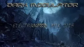 Electrogoth mix 2015 From DJ Dark Modulator