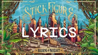 Stick Figure - Burn The Night (Lyrics)