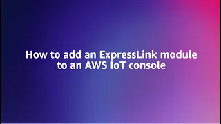 Episode 4: Connecting to AWS IoT Console and Seeing Real-Time Data | Amazon Web Services