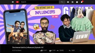 The Internet Said So | EP 167 | Influencers