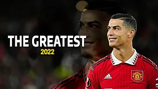 Cristano Ronaldo [ THE GREATEST ]  ft.Sia • Skills & goals • 2022/23