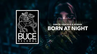 Dimitri Vangelis & Wyman - Born At Night