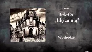 01. Bek-On - Wychodzę