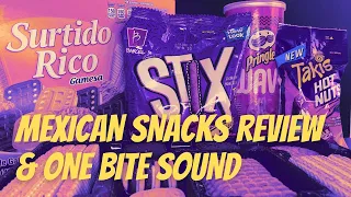 Mexican snacks review and bite sound!멕시코 스낵 리뷰. 墨西哥零食开箱评测和咬声! Gamesa, Takis , Pringles