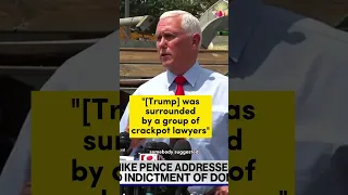 Pence BLASTS Trump and "CRACKPOT LAWYERS" after New Indictment