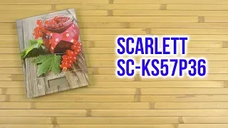 Распаковка SCARLETT SC-KS57P36