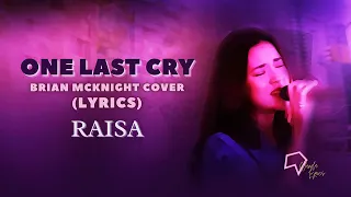 Raisa  - One Last Cry (Brian McKnight Cover - Lyrics)