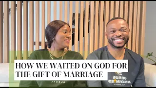 Waiting On God For Marriage | How Did We Wait?