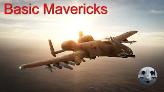 DCS A10C II 'Short and Simple Tutorial' #3: Basic Mavericks